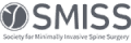Society for Minimally Invasive Spine Surgery (SMISS) member