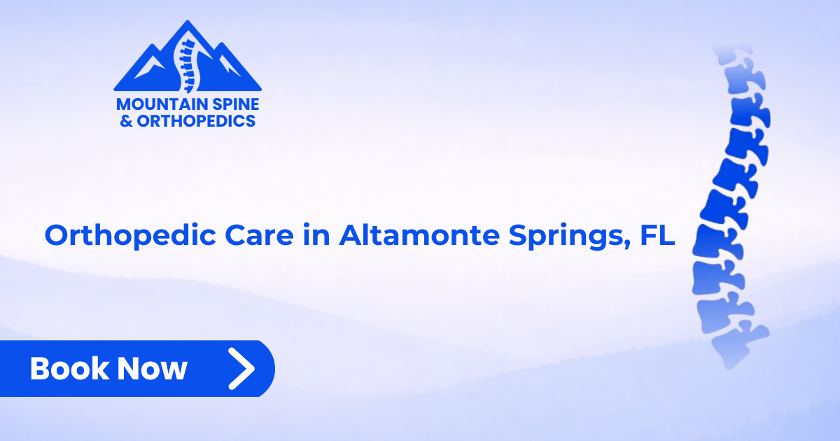 Altamonte Springs Orthopedic & Spine Surgeon | Mountain Spine